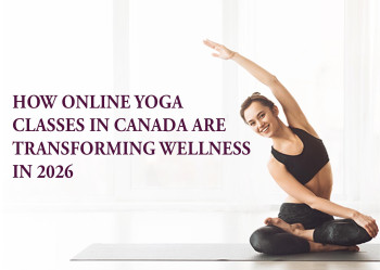 How Online Yoga Classes in Canada Are Transforming Wellness in 2026