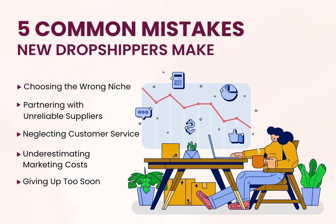 5 Common Mistakes New Dropshippers Make (And How to Avoid Them)