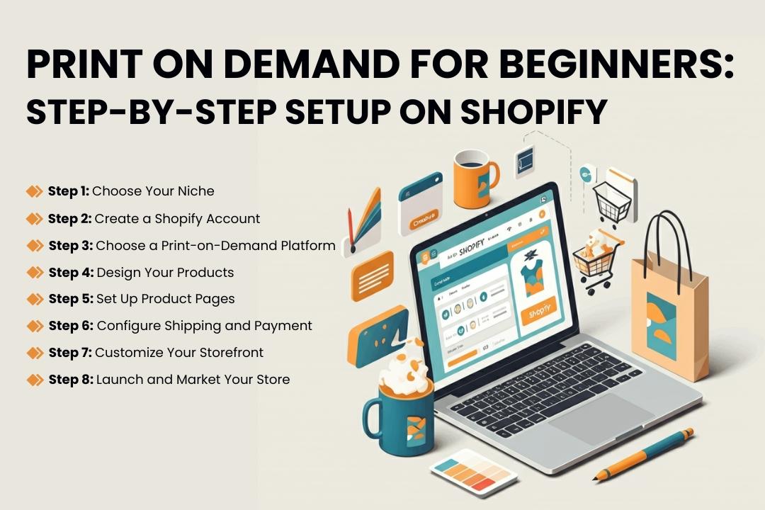 Print on Demand for Beginners: Step-by-Step Setup on Shopify
